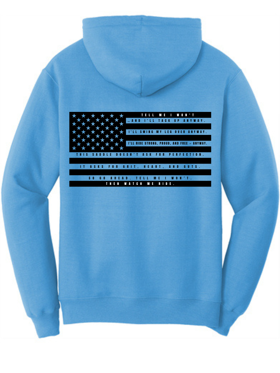 Tell Me I Won't Hoodie
