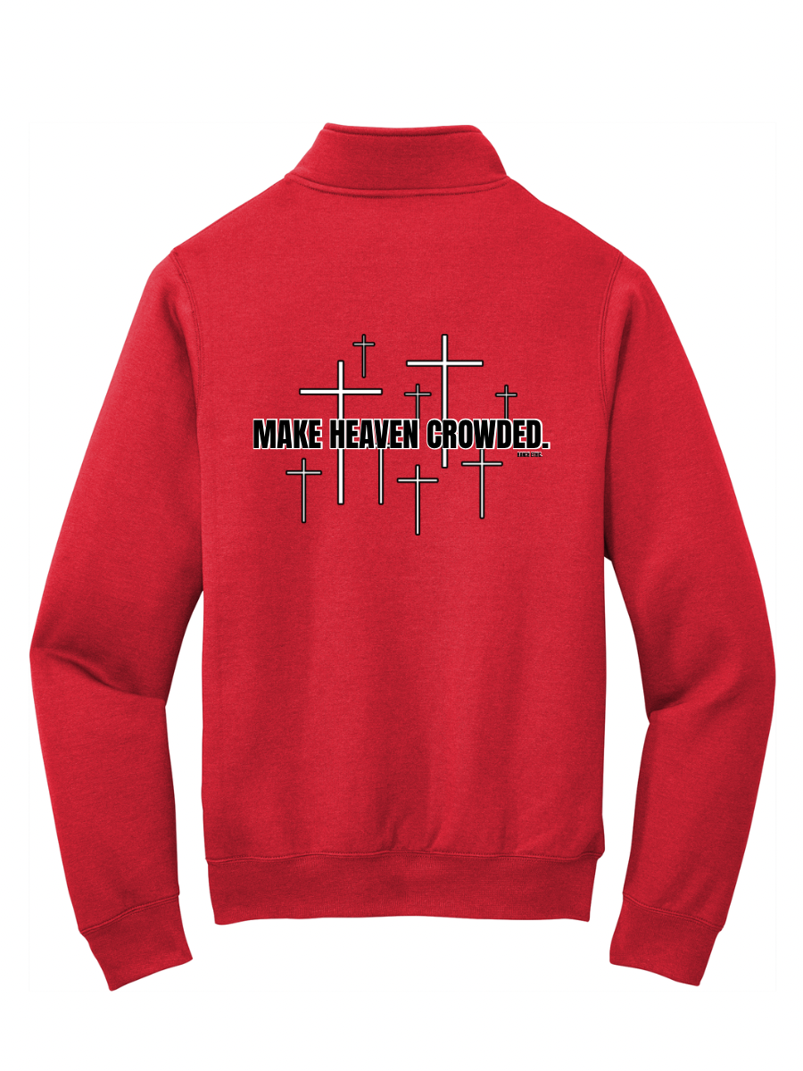 Make Heaven Crowded Quarterzip