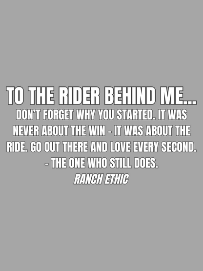 To the Rider Behind Me Tee
