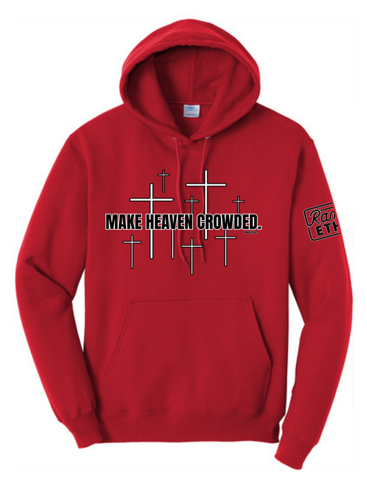 Make Heaven Crowded Hoodie