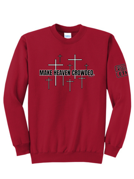 Make Heaven Crowded Crewneck